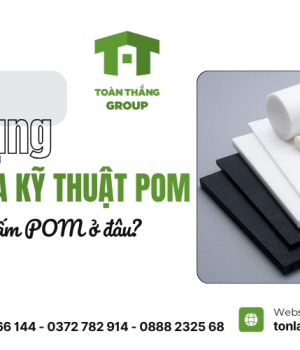 Ứng dụng của tấm nhựa kỹ thuật POM? Mua tấm POM ở đâu?