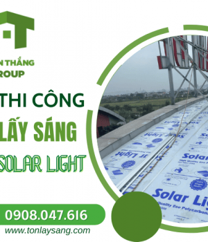 Dịch vụ thi công tấm lợp lấy sáng poly Solar Light chuyên nghiệp