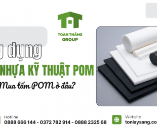Ứng dụng của tấm nhựa kỹ thuật POM? Mua tấm POM ở đâu?