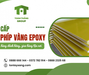 Cung cấp tấm phíp vàng Epoxy giao hàng tận nơi
