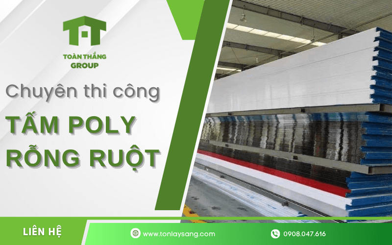 thi công tấm poly rỗng ruột